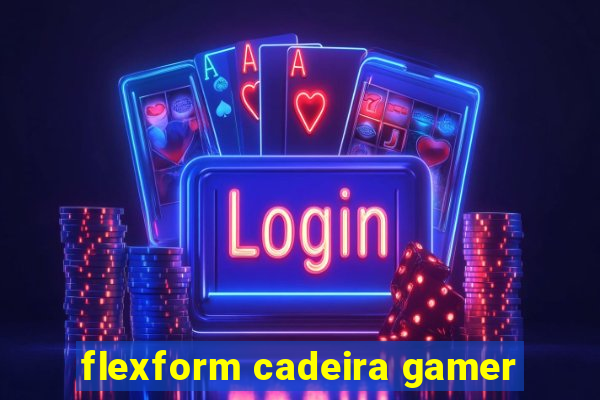 flexform cadeira gamer